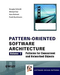Frank Buschmann, Hans Rohnert, Michael Stal, Douglas Schmidt - «Pattern-Oriented Software Architecture, Volume 2, Patterns for Concurrent and Networked Objects»