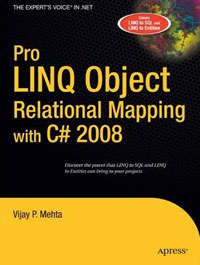 Vijay P. Mehta - «Pro LINQ Object Relational Mapping in C# 2008»