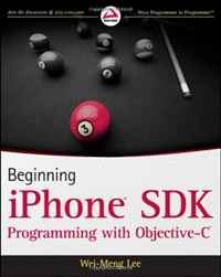 Wei-Meng Lee - «Beginning iPhone SDK Programming with Objective-C (Wrox Programmer to Programmer)»