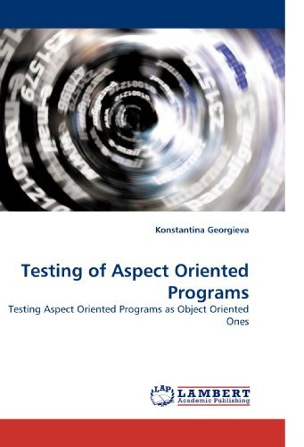 Konstantina Georgieva - «Testing of Aspect Oriented Programs: Testing Aspect Oriented Programs as Object Oriented Ones»