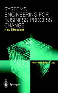 Systems Engineering for Business Process Change: New Directions