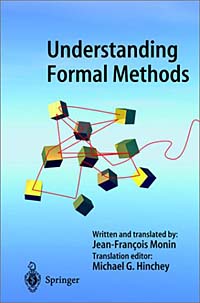 Michael G. Hinchey, J .F. Monin - «Understanding Formal Methods»