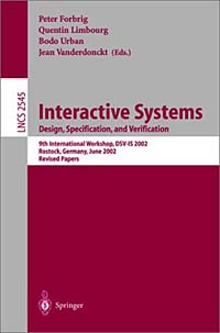 P. Forbrig, J. Vanderdonckt, Q. Limbourg, Peter Forbrig, Dsv-Is 200, B. Urban - «Interactive Systems: Design, Specifications, and Verification : 9th International Workshop, Dav-Is Sic 2002, Rostock, Germany, June 12-14, 2002 : Proceedings (Lecture Notes in Computer Scienc»