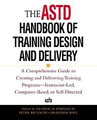 George M. Piskurich, Peter Beckschi, Brandon Hall - «The ASTD Handbook of Training Design and Delivery»