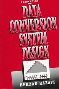 Behzad Razavi - «Principles of Data Conversion System Design»