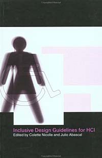 Julio Abascal, Colette Nicolle - «Inclusive Design Guidelines for Hci»