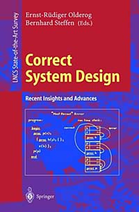 G. Goos, J. Hartmanis, J. Van Leeuwen, Bernhard Steffen, B. Steffen, E. R. Olderog - «Correct System Design: Recent Insights and Advances (Lecture Notes in Computer Science 1710)»