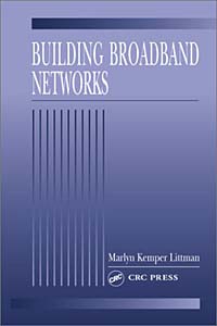 Marlyn Kemper Littman - «Building Broadband Networks»