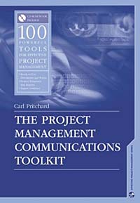 Carl Pritchard - «The Project Management Communications Toolkit (Artech House Project Management Library)»