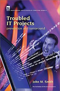 Troubled IT Projects : Prevention and Turnaround