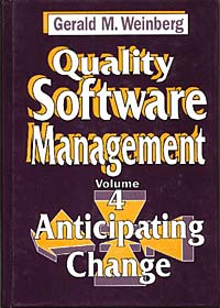 Gerald M. Weinberg - «Quality Software Management: Anticipating Change»