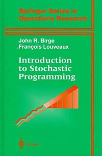 Introduction to Stochastic Programming (Springer Series in Operations Research)