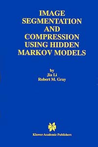 Jia Li, Robert M. Gray - «Image Segmentation and Compression Using Hidden Markov Models»