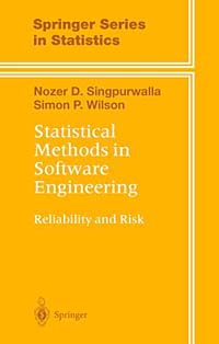 Simon Wilson, Nozer D. Singpurwalla, Simon P. Wilson - «Statistical Methods in Software Engineering: Reliability and Risk (Springer Series in Statistics)»