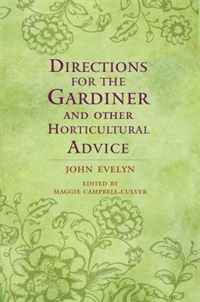 John Evelyn - «Directions for the Gardiner: and Other Horticultural Advice»