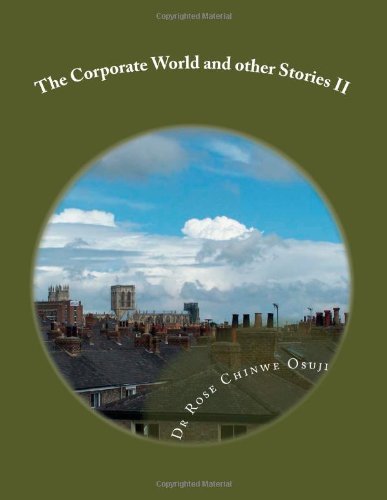 Dr Rose Chinwe Osuji - «The Corporate World and other Stories II ( Part 2) (Volume 2)»