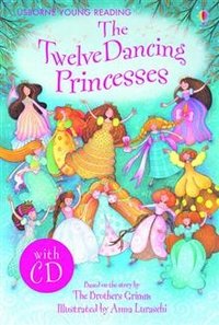 The Twelve Dancing Princesses (+ CD-ROM)