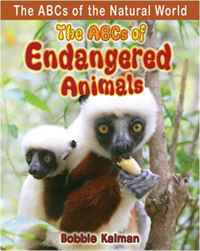 Bobbie Kalman - «The ABCs of Endangered Animals (The Abcs of the Natural World)»