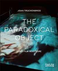 Joan Truckenbrod - «The Paradoxical Object: Video Film Sculpture»