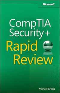 Michael Gregg - «CompTIA Security+ Rapid Review (Exam SY0-301)»