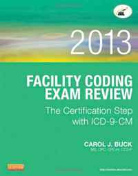 Carol J. Buck MS CPC CPC-H CCS-P - «Facility Coding Exam Review 2013: The Certification Step with ICD-9-CM, 1e»