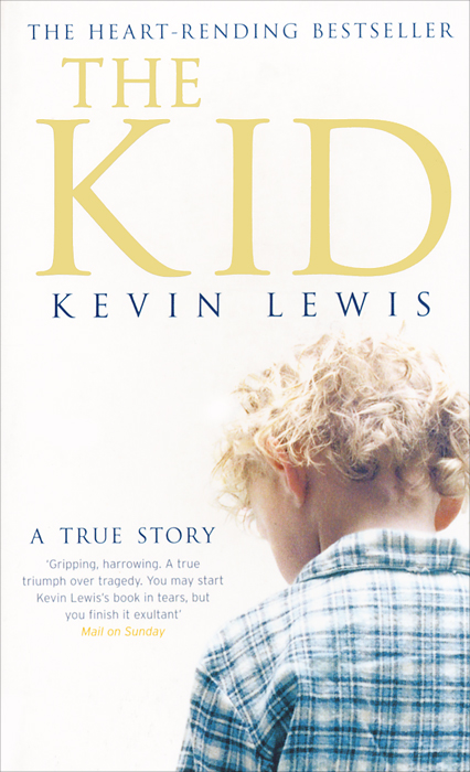 Kevin Lewis - «The Kid: A True Story»