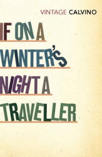 Italo Calvino - «If on a Winter Night a Traveller»