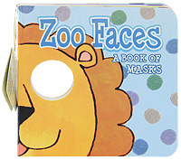 Zoo Faces: A Book of Masks