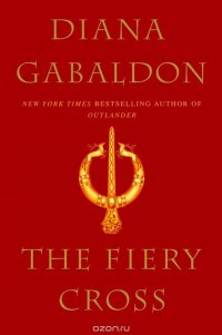 Diana Gabaldon - «The Fiery Cross»