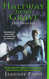 Jeaniene Frost - «Halfway to the Grave»