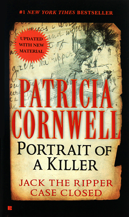 Patricia Cornwell - «Portrait of a Killer: Jack the Ripper, Case Closed»