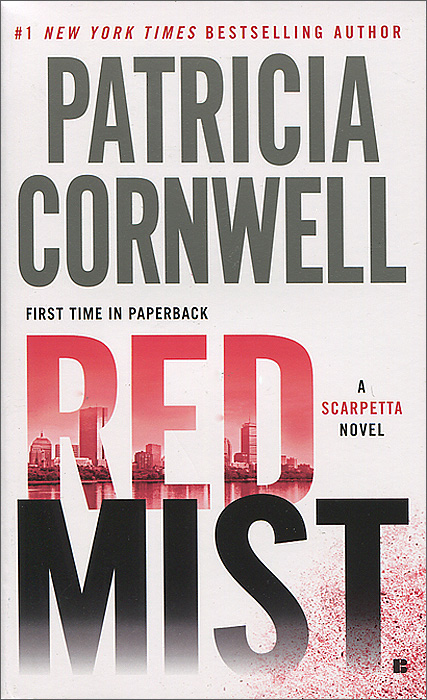 Patricia Cornwell - «Red Mist»