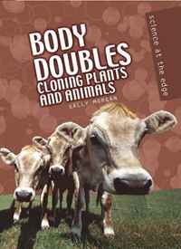 Sally Morgan - «Body Doubles: Cloning Plants and Animals»