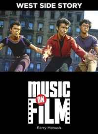 Barry Monush - «West Side Story: Music on Film Series»