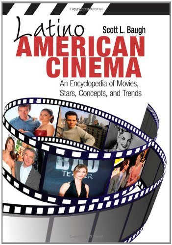 Latino American Cinema: An Encyclopedia of Movies, Stars, Concepts, and Trends