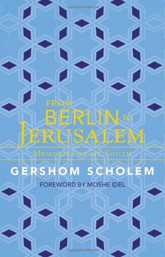 Gershom Scholem - «From Berlin to Jerusalem: Memories of My Youth»