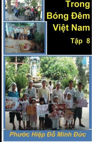 Phuoc Hiep Do Minh Duc - «Trong Bong Dem Viet Nam, Tap 8 (Volume 8) (Vietnamese Edition)»