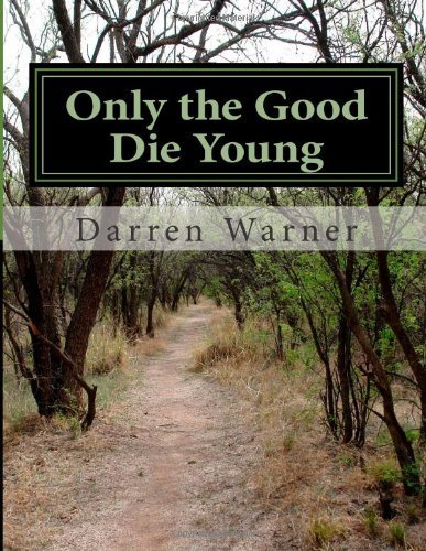 Darren A Warner - «Only the Good Die Young (Volume 1)»