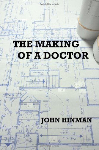John Hinman - «The Making of a Doctor: An Autobiography»