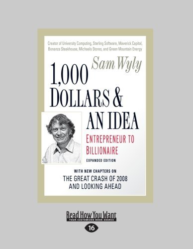 1,000 Dollars And An Idea: Entrepreneur to Billionaire