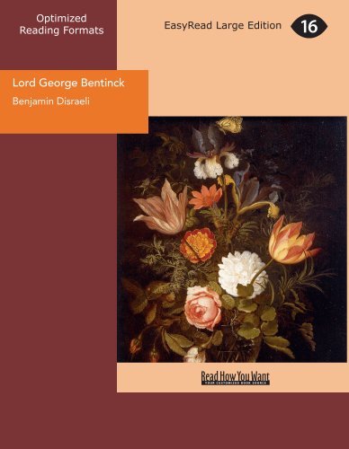 Benjamin Disraeli - «Lord George Bentinck: A Political Biography»
