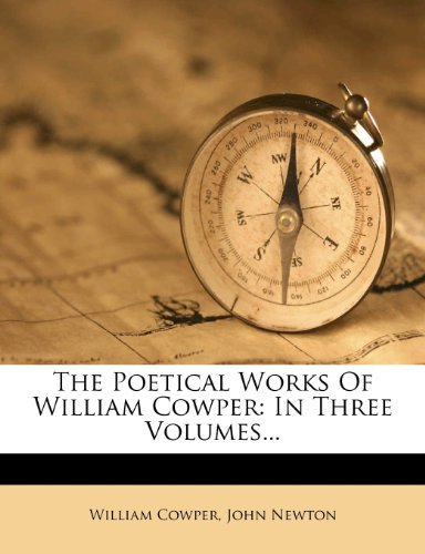 The Poetical Works Of William Cowper: In Three Volumes...