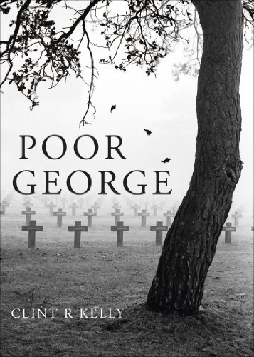 Clint R Kelly - «Poor George»