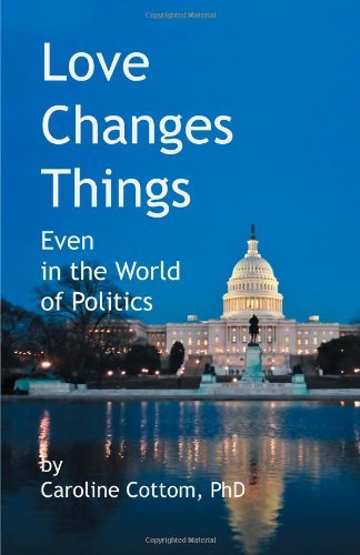 PhD Caroline Cottom - «Love Changes Things: Even in the World of Politics»