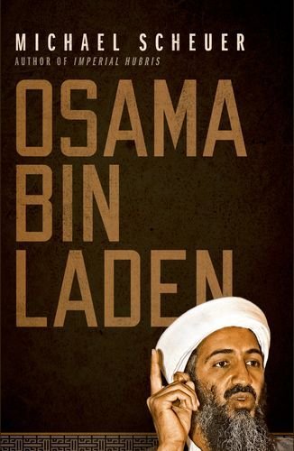 Michael Scheuer - «Osama bin Laden»