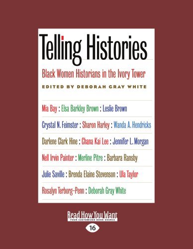 Telling Histories: Black Women Historians in the Ivory Tower