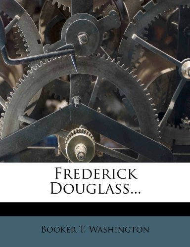 Booker T. Washington - «Frederick Douglass...»