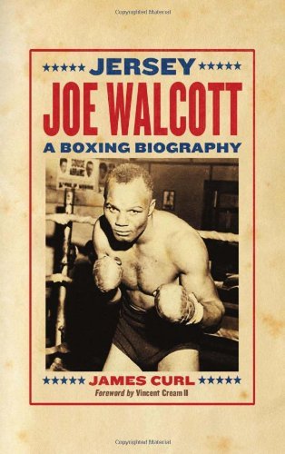 James Curl - «Jersey Joe Walcott: A Boxing Biography»