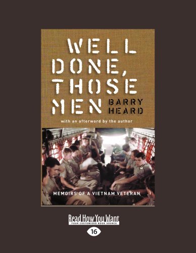 Well Done Those Men: Memoirs of a Vietnam Veteran