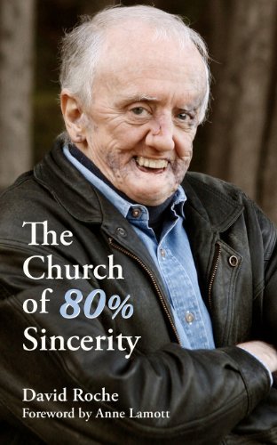 David Roche - «The Church of 80% Sincerity»